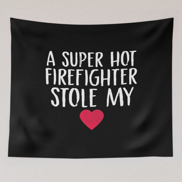 Item preview, A Super Hot Firefighter Stole My Heart Firefighter Wife Firefighter Girlfriend Fire Fighter Valentine's Day Couples Fiance designed and sold by Akmloza.