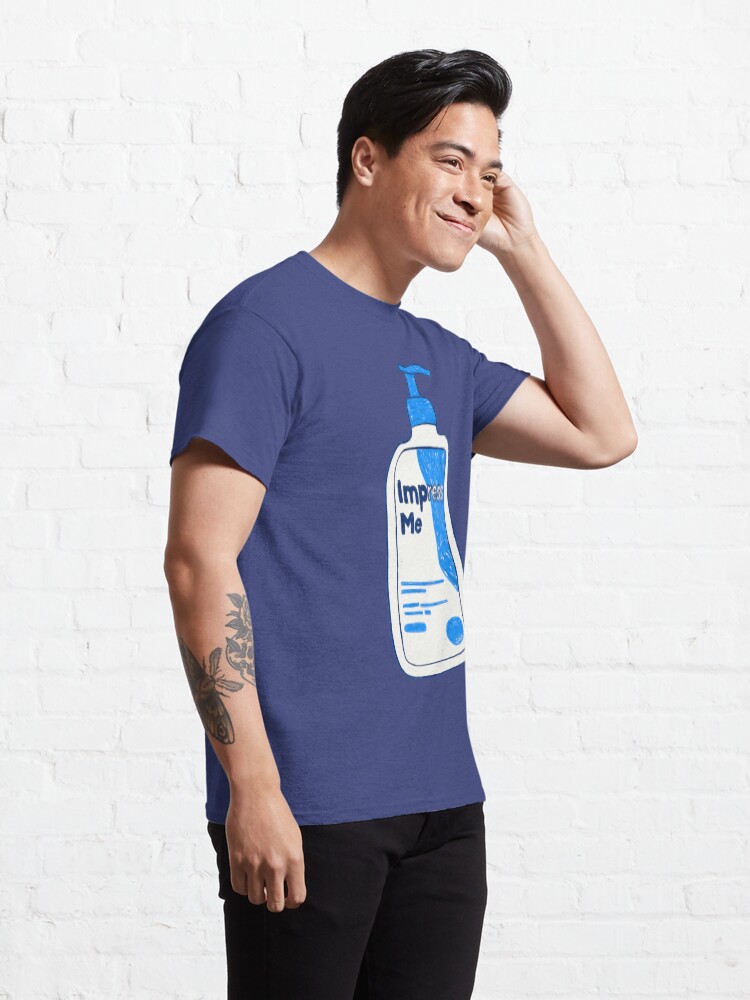 Alternate view of Impress Me Classic T-Shirt