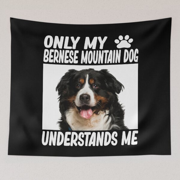 Item preview, only my bernese mountain dog understands me bernese mountain dog lover designed and sold by alaechamlal.