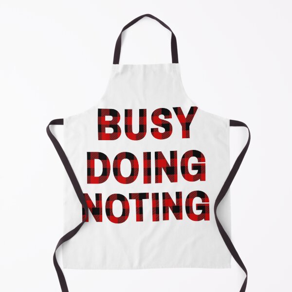 Item preview, Busy Doing Nothing designed and sold by Trendy Design.