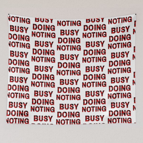 Item preview, Busy Doing Nothing designed and sold by Trendy Design.
