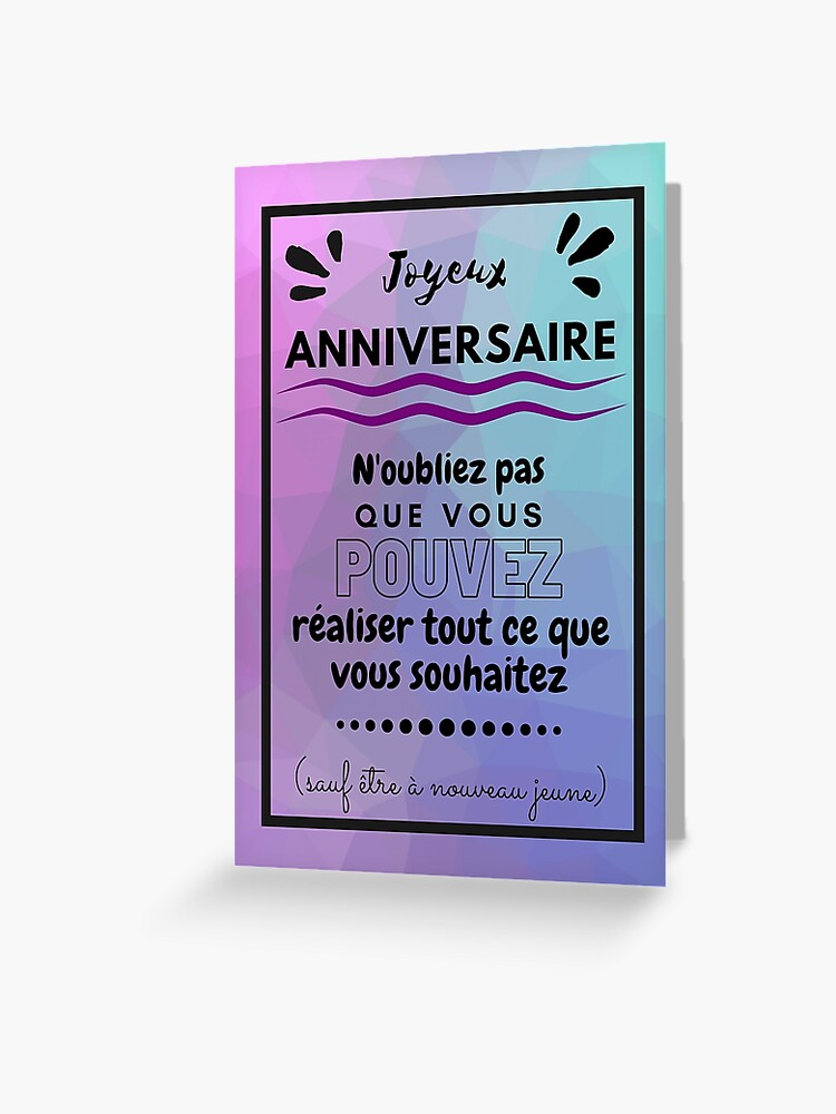 Carte de vœux avec l'œuvre « Joyeux anniversaire. Bon anniversaire.  Citation drôle d'anniversaire française » de l'artiste soniaaseguin
