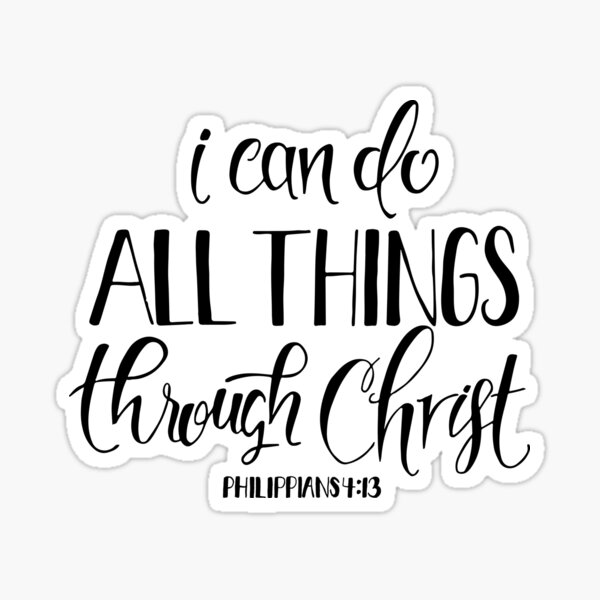 I Can Do All Things Through Christ Sticker
