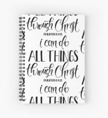 I Can Do All Things Through Christ Spiral Notebook