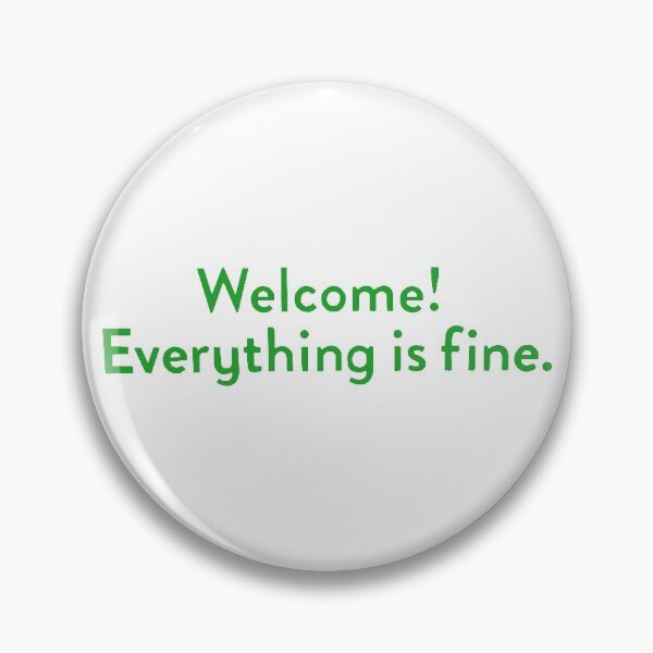 Item preview, Welcome, everything is fine designed and sold by MaiSeries.
