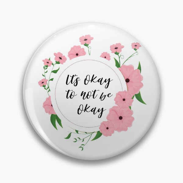 Item preview, Its okay to not be okay designed and sold by AllyShop.
