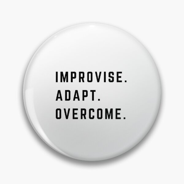 Item preview, Improvise adapt overcome designed and sold by deegeeco.