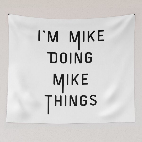 Item preview, I'M MIKE Doing MIKE THINGS,funny gift holiday christmas novelty saying birthday designed and sold by piskwi.