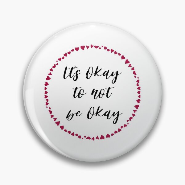 Item preview, Its okay to not be okay designed and sold by AllyShop.