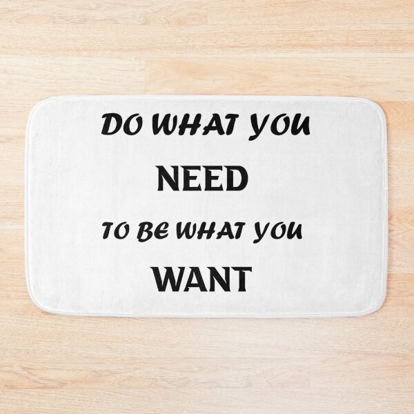 Item preview, Do what you need to be what you want designed and sold by DANT-shirts.