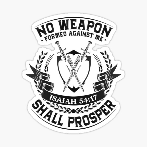 no-weapon-formed-against-me-shall-prosper-sticker-by-merchreimagine