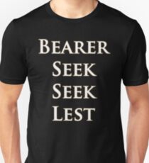Bearer Seek Seek Lest Unisex T-Shirt