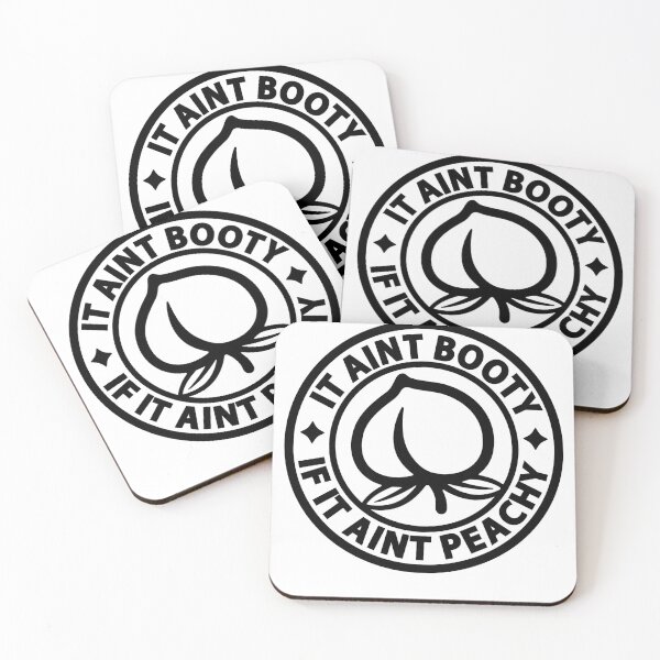 Item preview, IT AIN'T BOOTY IF IT AIN'T PEACHY designed and sold by Rboss.