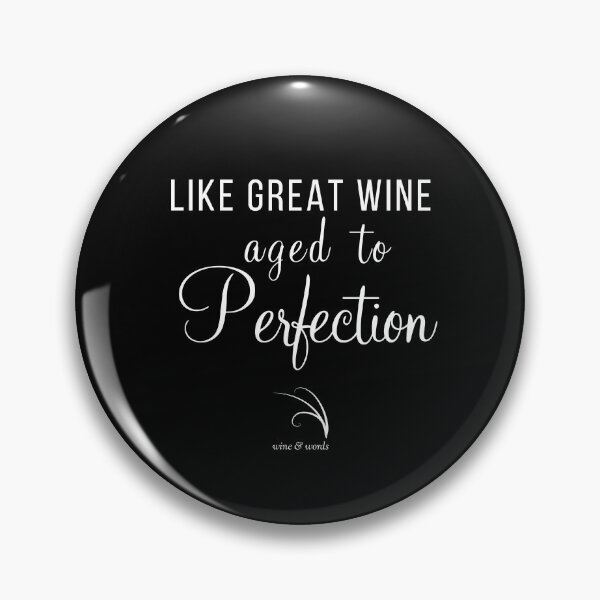 Item preview, Wine quote like great wine aged to perfection B designed and sold by wineandwords.