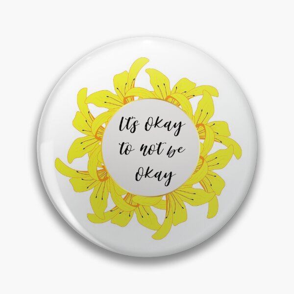 Item preview, Its okay to not be okay designed and sold by AllyShop.