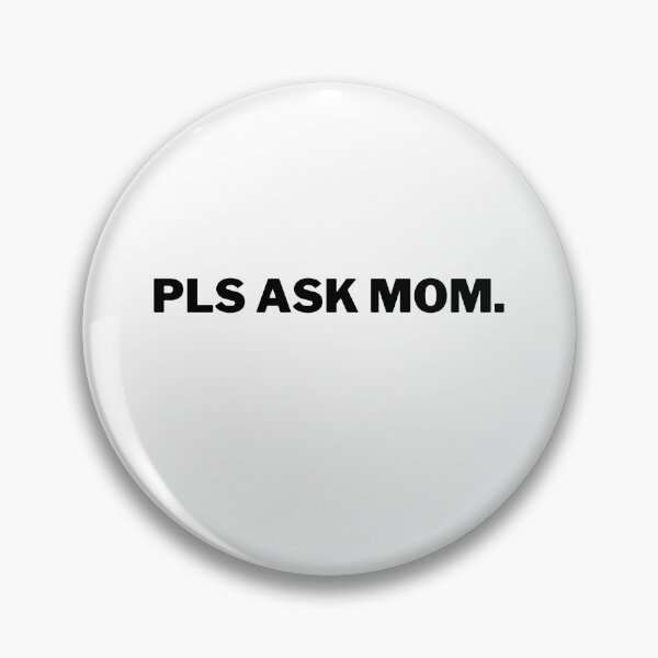 Item preview, Please Ask mom - Mother day gift designed and sold by MDclothingshop.