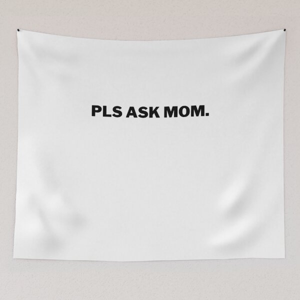 Item preview, Please Ask mom - Mother day gift designed and sold by MDclothingshop.