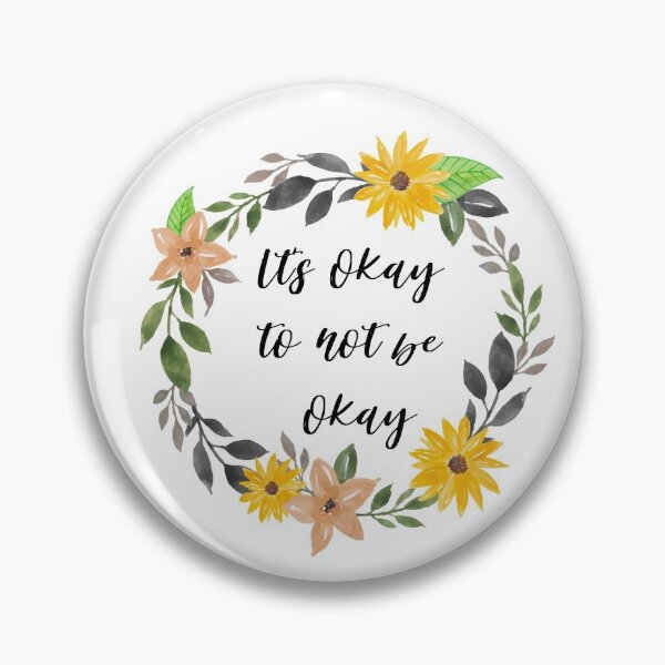 Item preview, Its okay to not be okay designed and sold by AllyShop.