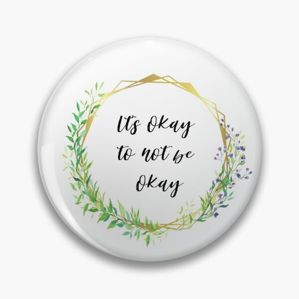Item preview, Its okay to not be okay designed and sold by AllyShop.