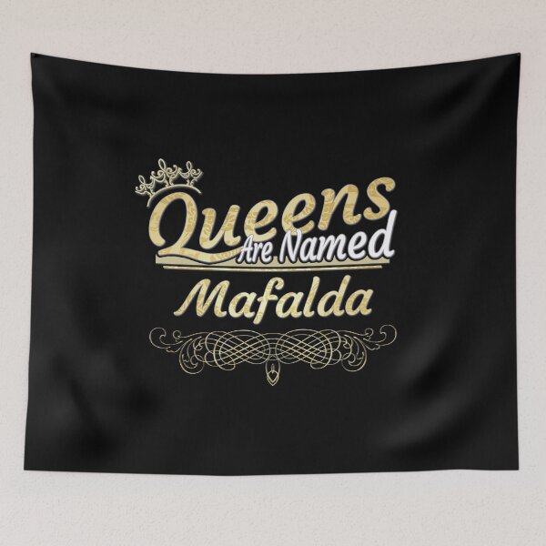 Item preview, Mafalda Name -  Queens Are Named Mafalda designed and sold by MariaLeona.