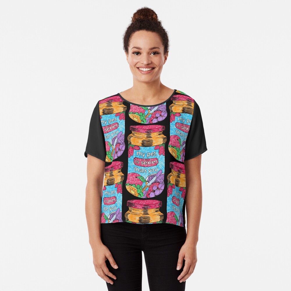 My Pet is Sexier Than You (Black) Chiffon Top