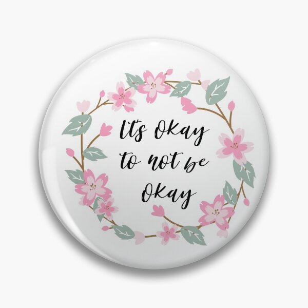 Item preview, Its okay to not be okay designed and sold by AllyShop.
