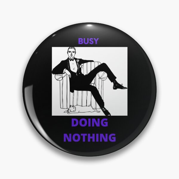 Item preview, Busy doing nothing (lazy) designed and sold by cute105.