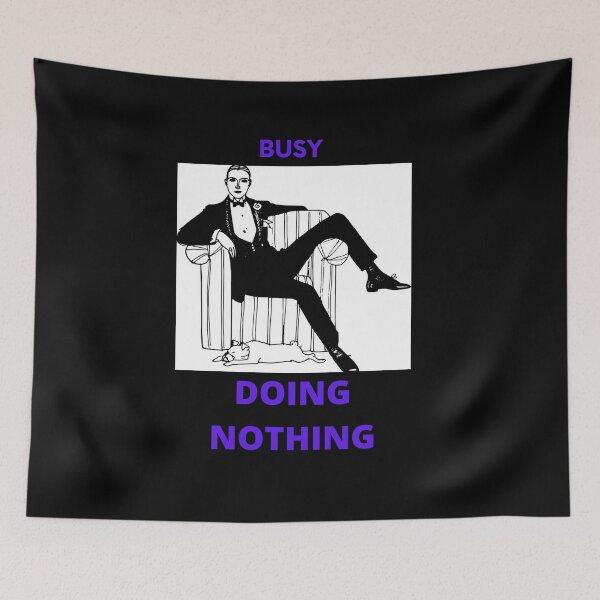 Item preview, Busy doing nothing (lazy) designed and sold by cute105.