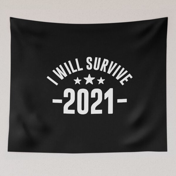 Item preview, I will survive 2021 - Funny Survival Gift designed and sold by phassystore.