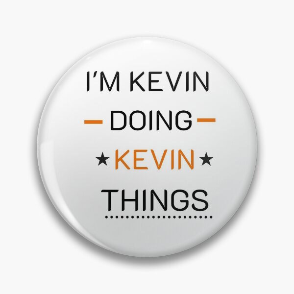 Item preview,  I'M KEVIN DOING KEVIN THINGS designed and sold by tarkaittisak.