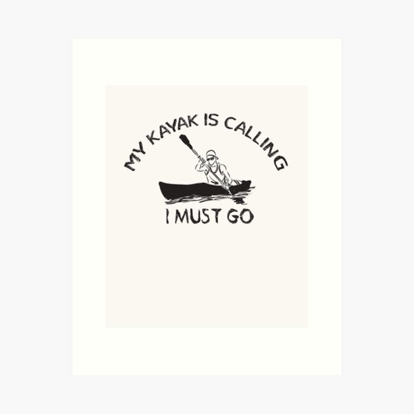 Item preview, My kayak is calling I must go - Funny - I love Kayaking  designed and sold by Hannah  Pillic.