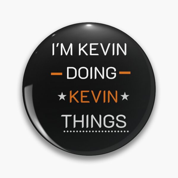 Item preview,  I'M KEVIN DOING KEVIN THINGS designed and sold by tarkaittisak.