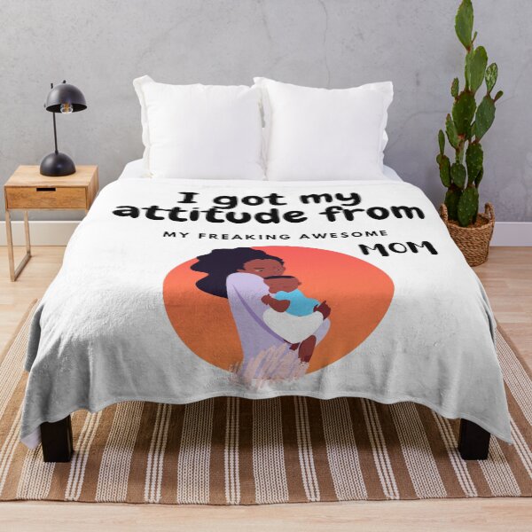 Item preview, I get my attitude from my freaking awesome mom 4 designed and sold by Rainces.