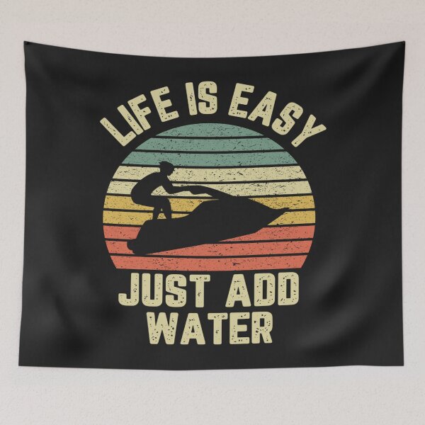 Item preview, Funny Jet Ski Life is Easy Just Add Water Cool designed and sold by SharonBender.