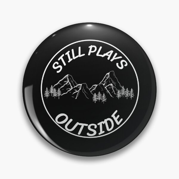Item preview,  Still Plays Outside  Funny Cool Camping Hiking designed and sold by tarkaittisak.