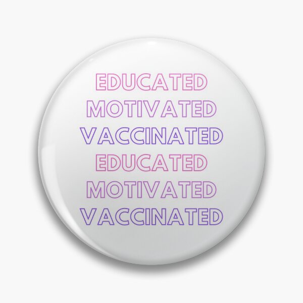 Item preview,  Educated motivated vaccinated 2 designed and sold by cute105.