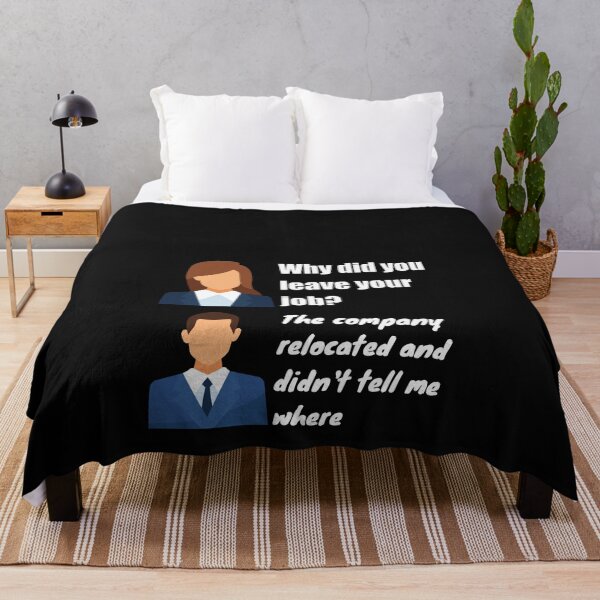 Item preview, Why did you leave your job?  The company relocated and did not tell me where  Funny Design designed and sold by Click-Like.