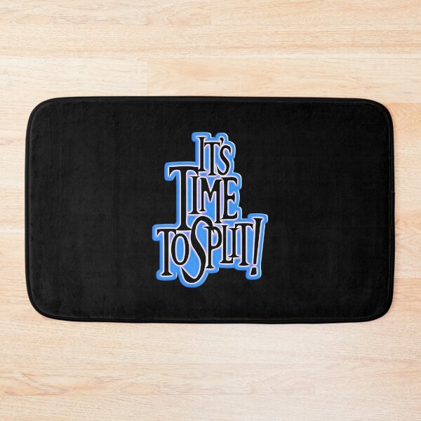 Item preview, It's Time To Split! designed and sold by avperth.