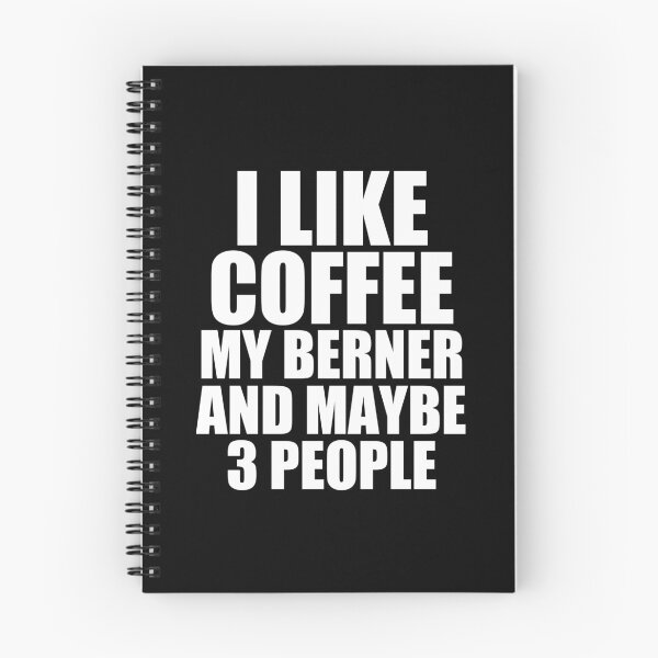 Item preview, i like coffee my berner and maybe 3 people designed and sold by medbouk1.