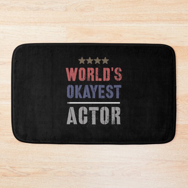 Item preview, WORLDS OKAYEST ACTOR designed and sold by 30-Merch.