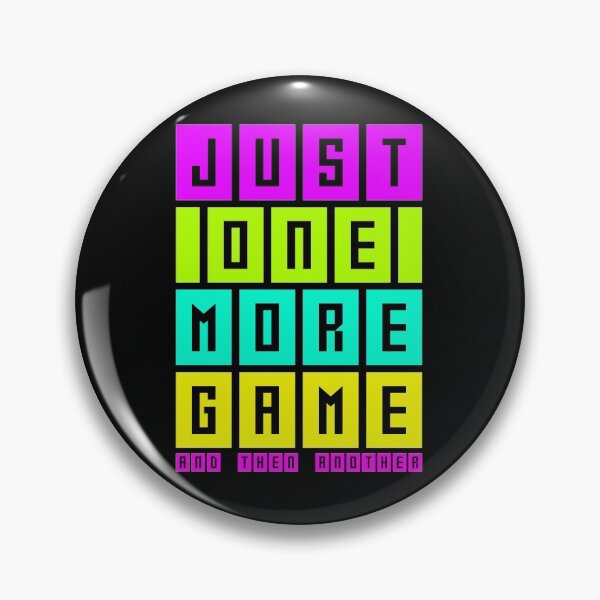 Item preview, Just one more game and then another, funny gaming, gamer gift designed and sold by AS-Shirts.