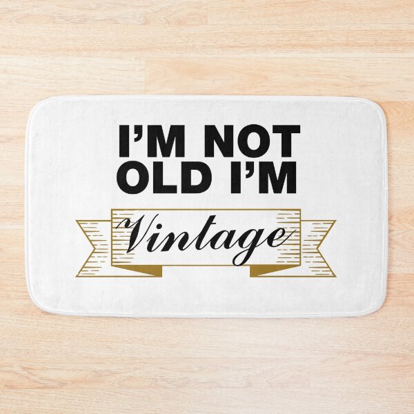Item preview, I'm not old i'm vintage designed and sold by YALPOShop.