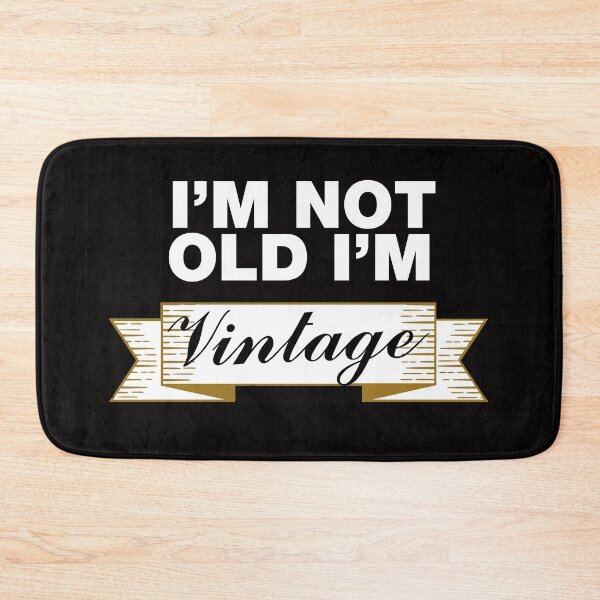 Item preview, I'm not old i'm vintage designed and sold by YALPOShop.