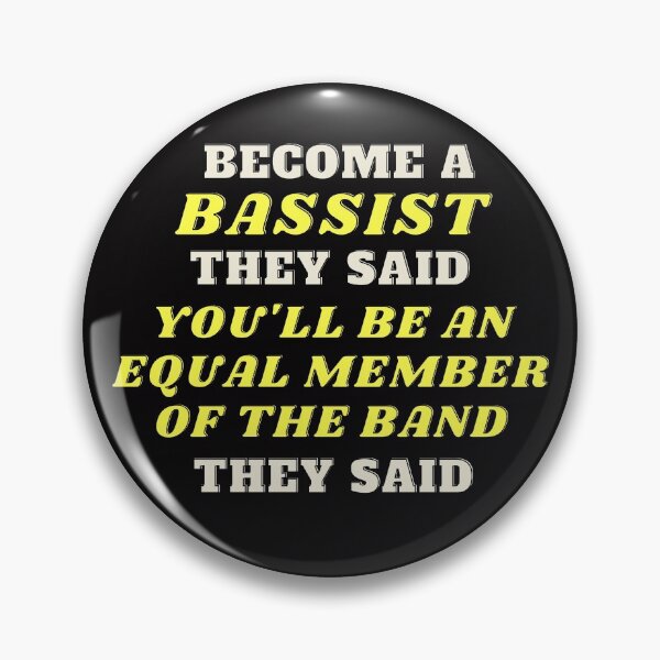 Item preview, Become a Bassist They Said Funny designed and sold by wholigans.