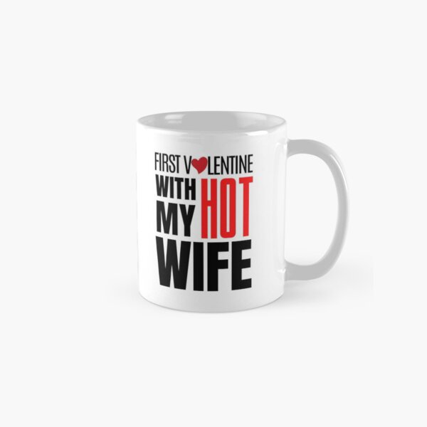 Item preview, First Valentine with my Hot Wife designed and sold by springbloomb.