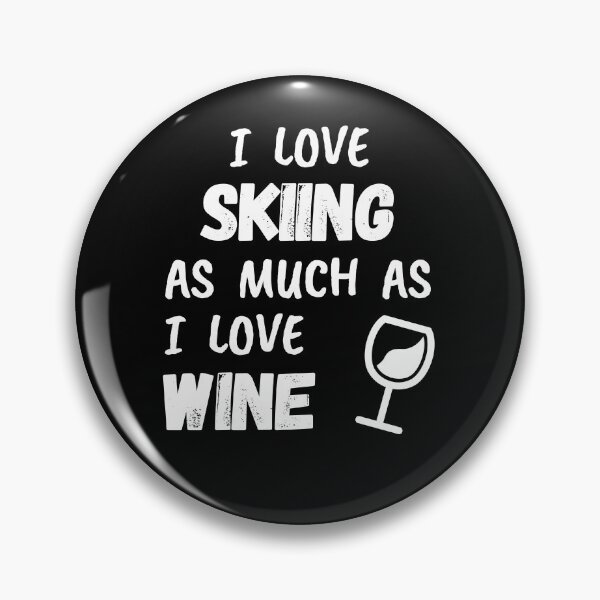 Item preview, I love skiing as much as I love wine designed and sold by TheGreenGoat.
