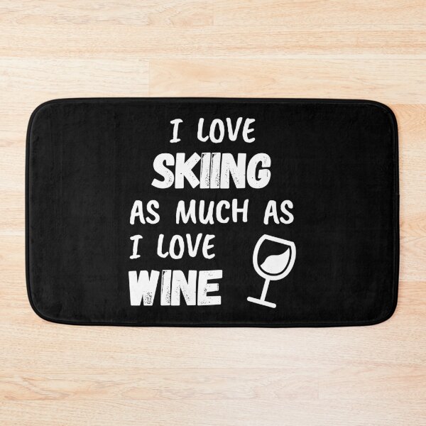 Item preview, I love skiing as much as I love wine designed and sold by TheGreenGoat.