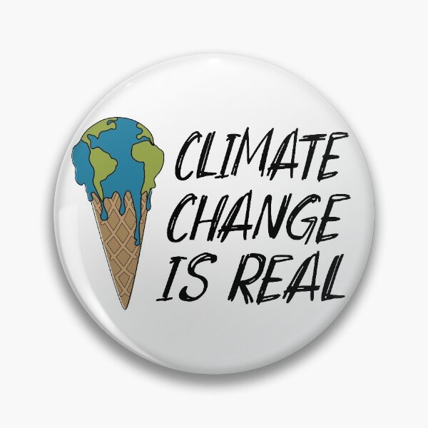 Item preview, Climate Change is Real designed and sold by ktgraphicdesign.