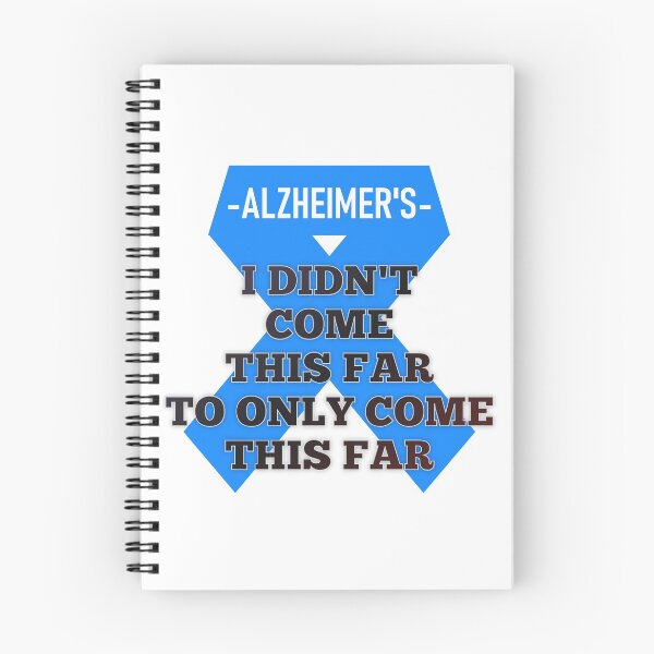 Item preview, Alzheimer's Disease I Didn't Come This Far to ONLY Come This Far designed and sold by AheadSolutions.