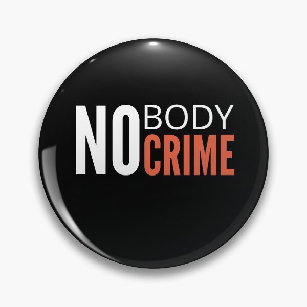 Item preview, No body no crime designed and sold by OlgaZhu.